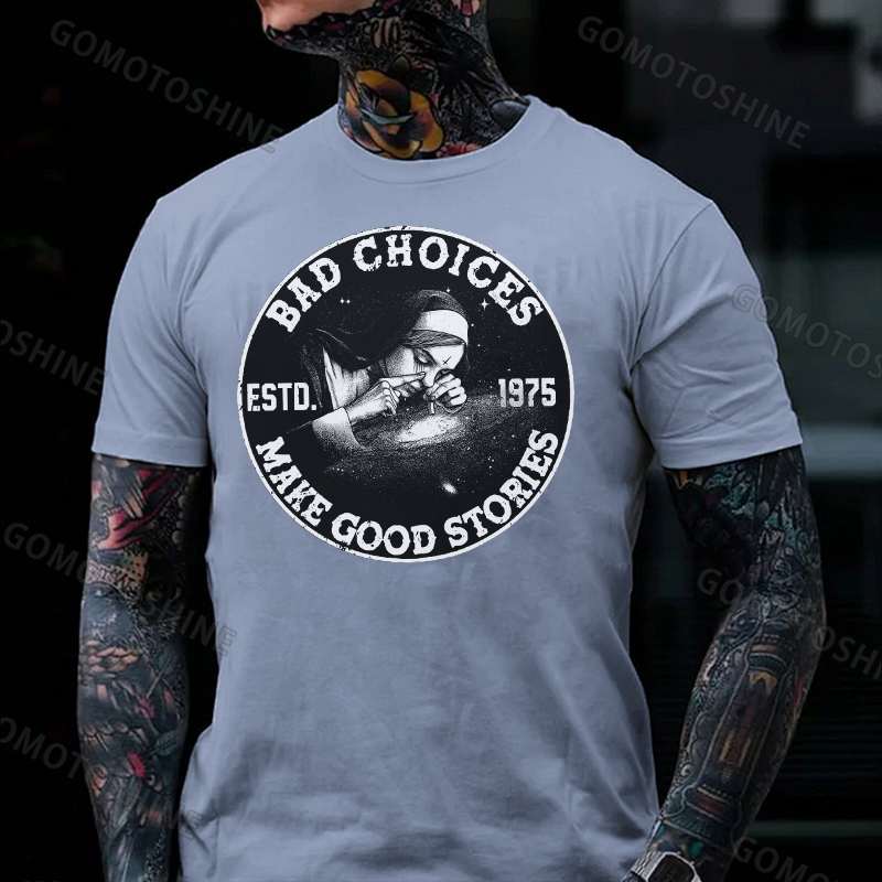 BAD CHOICES MAKE GOOD STORIES Smoking Nun Print Men's T-shirt