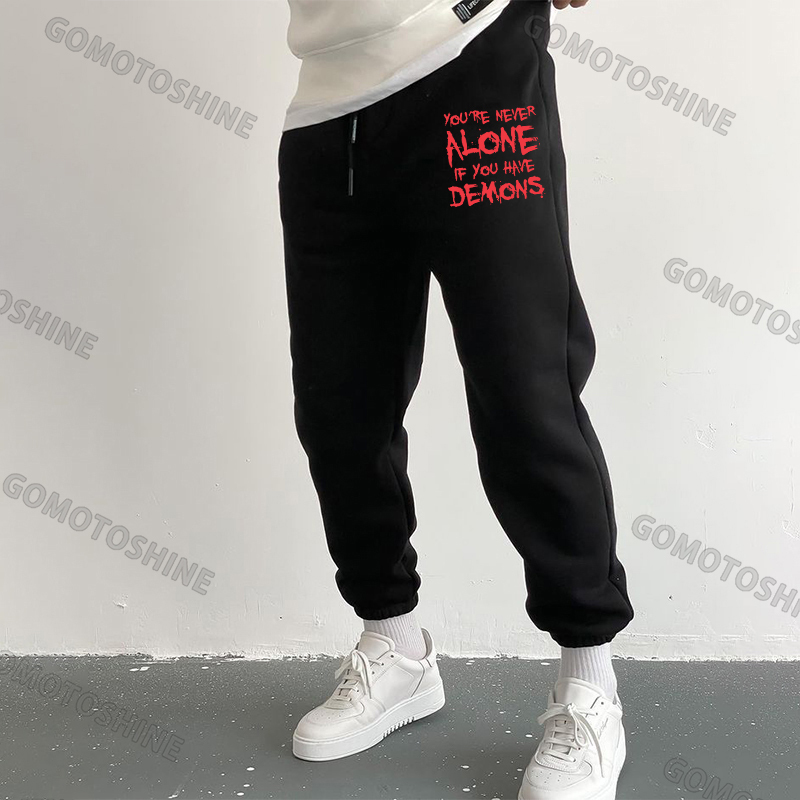 YOU'RE NEVER ALONE IF YOU HAVE DEMONS Men's Print Sweatpants