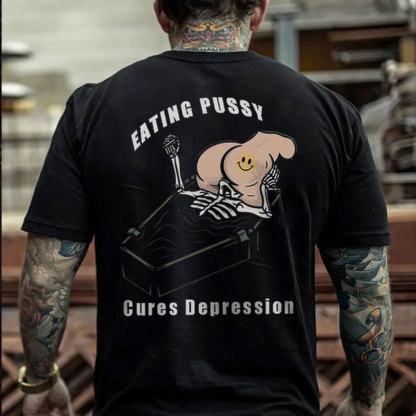 Eating Pussy Cures Depression Black Print T-Shirt