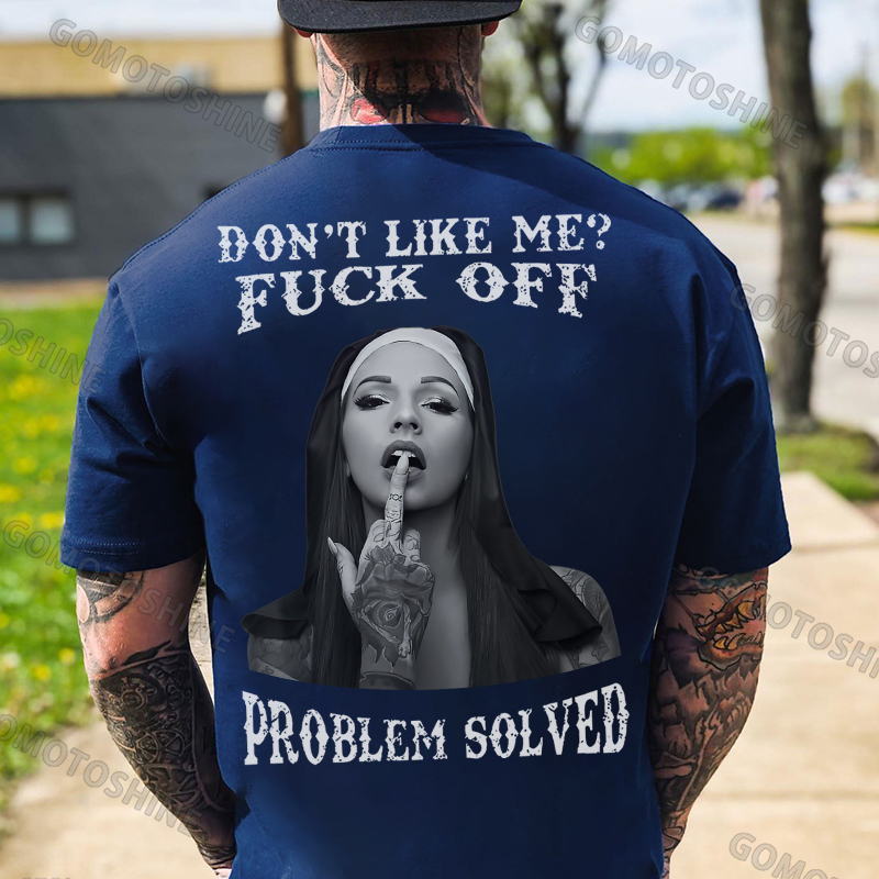 DON'T LIKE ME FUCK OFF Defiant Nun Print Men's T-Shirt