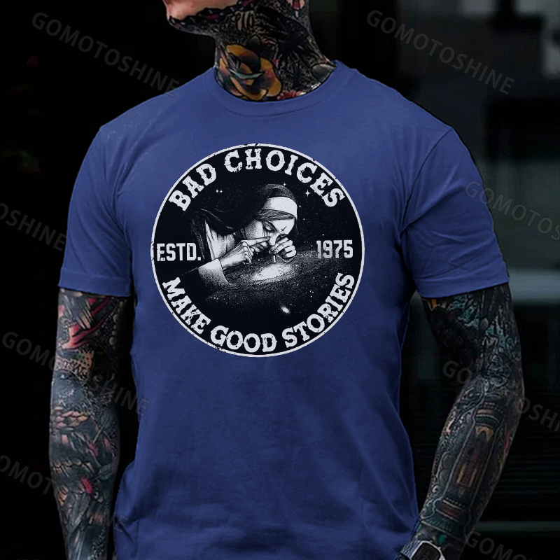 BAD CHOICES MAKE GOOD STORIES Smoking Nun Print Men's T-shirt