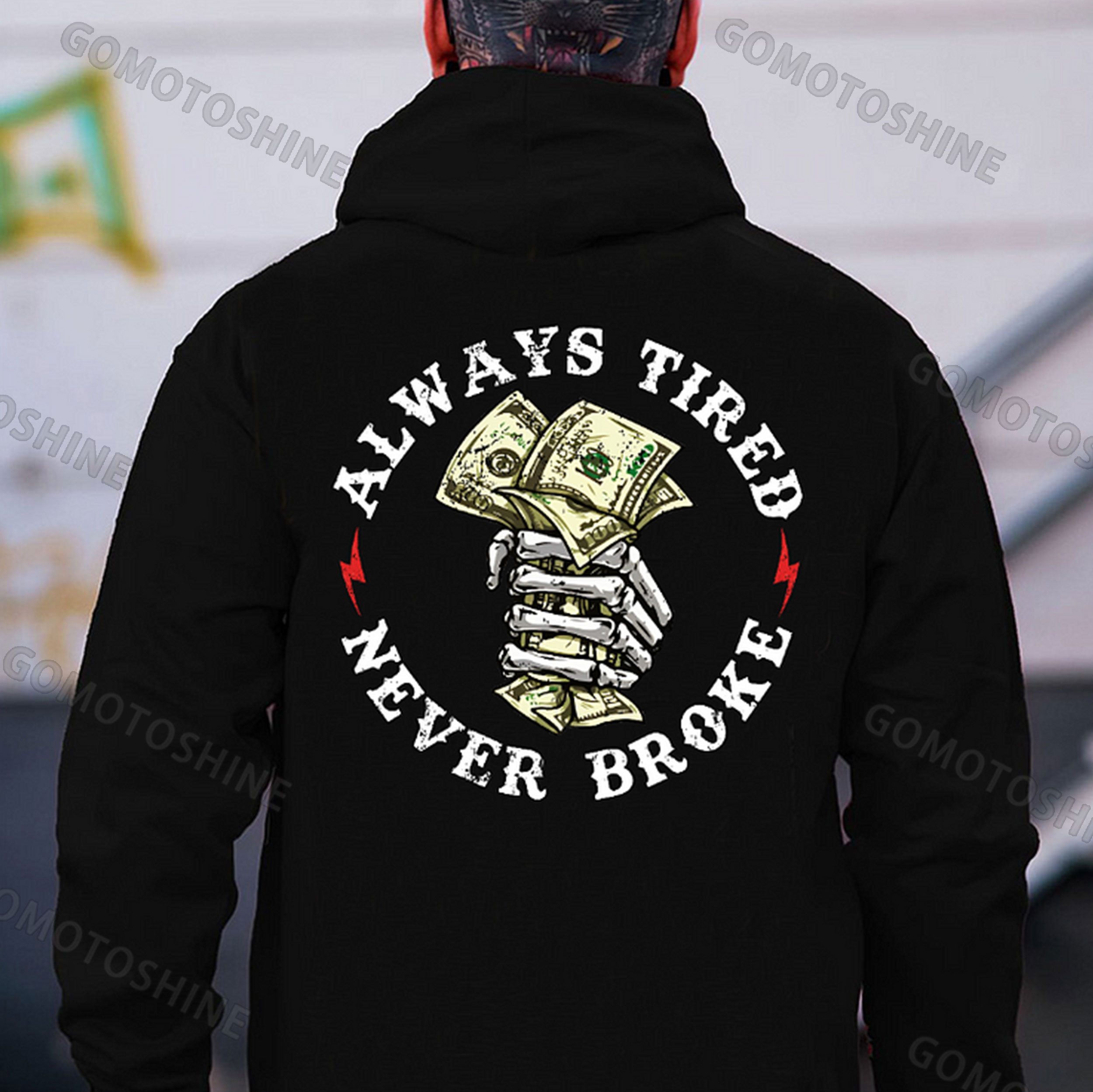 ALWAYS TIRED NEVER BROKE Bone Hand&Money Print Men's Hoodie