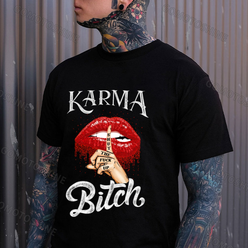 KARMA IS A BITCH Shut The Fuck Up Red Lips Print Men's T-Shirt