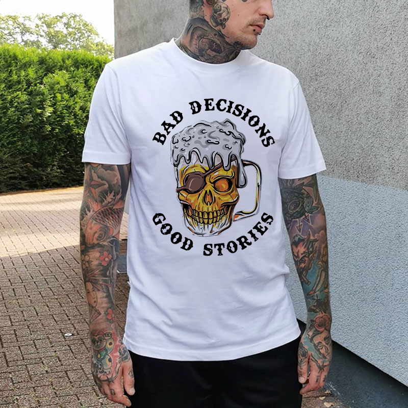BAD DECISIONS GOOD STORIES Skull Beer Print Men's T-shirt
