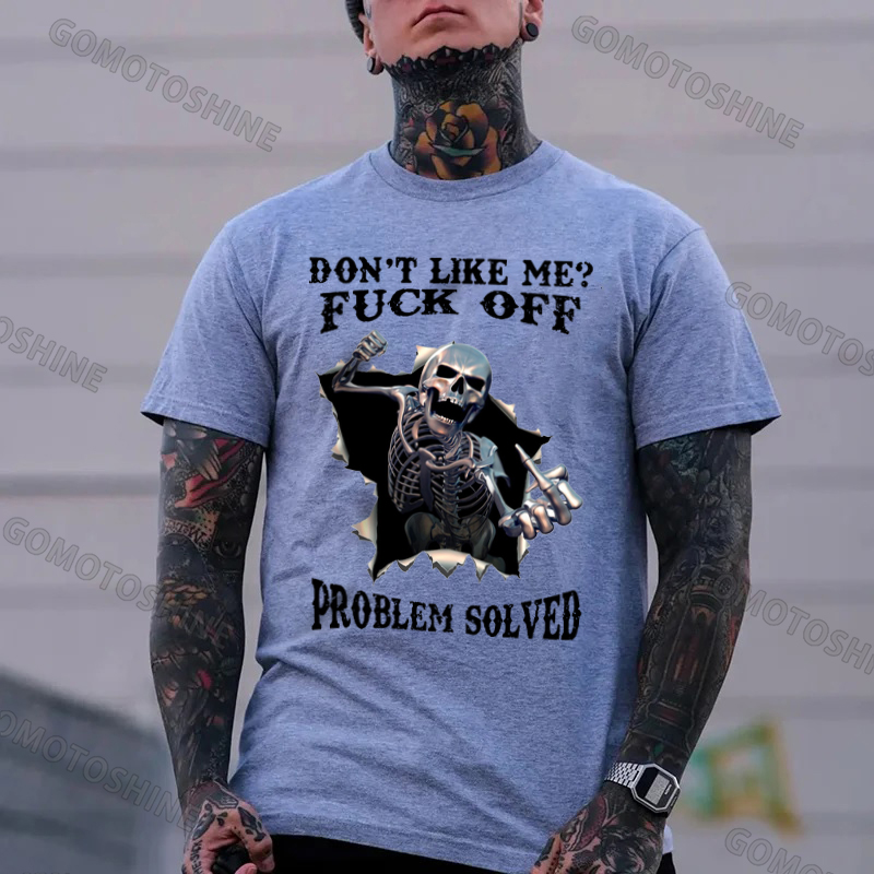 DON'T LIKE ME FUCK OFF Skeleton Print Men's T-Shirt