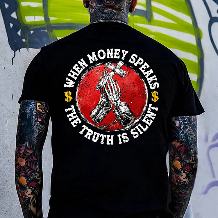 WHEN MONEY SPEAKS THE TRUTH IS SILENT Bone Hand With Money Print Men's T-shirt