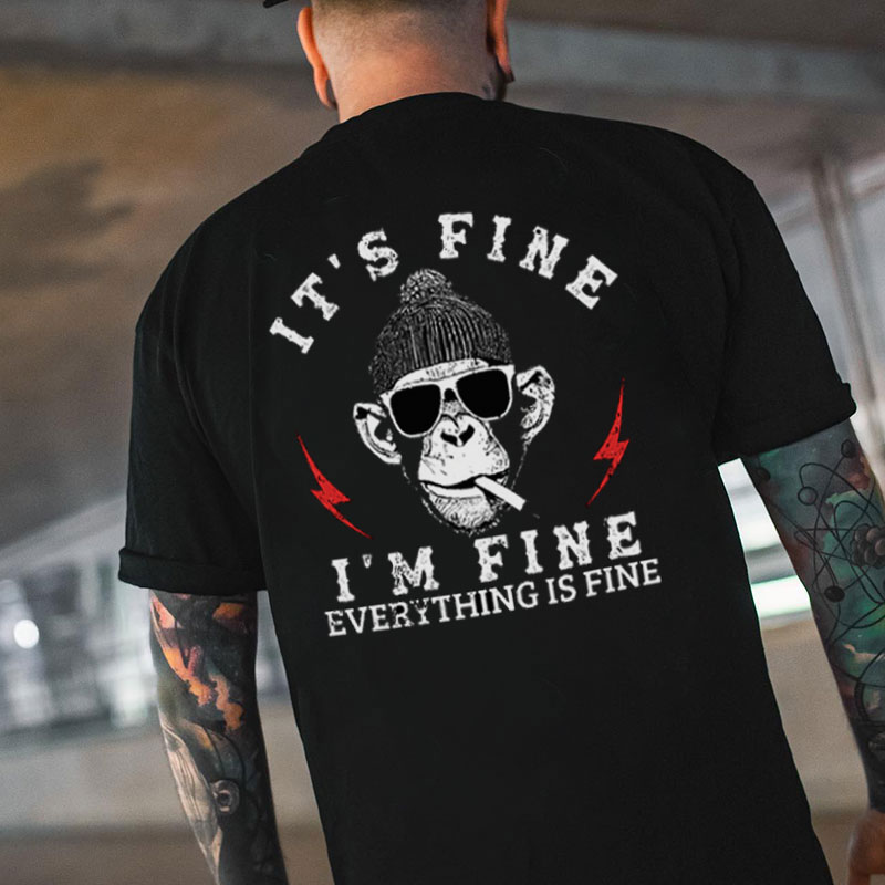 IT'S FINE I'M FINE EVERYTHING IS FINE Monkey Black Print T-shirt