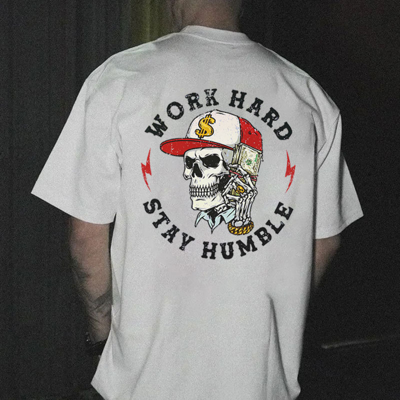 WORK HARD STAY HUMBLE Skull Print Men's T-shirt