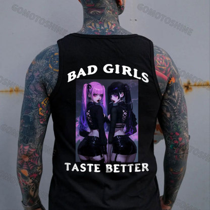 BAD GIRLS TASTE BETTER Bad Girls Print Men's Vest