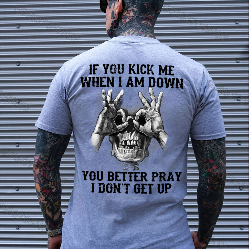 IF YOU KICK ME WHEN I AM DOWN Skull With OK Print Men's T-Shirt