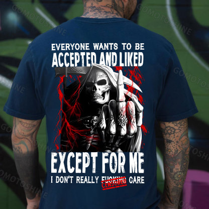 EVERYONE WANTS TO BE ACCEPTED AND LIKED EXCEPT FOR ME Defiant Skeleton Print Men's T-Shirt