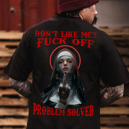 DON'T LIKE ME FUCK OFF Defiant Nun Print Men's T-Shirt
