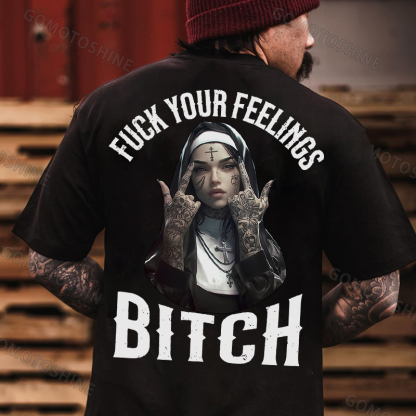 FUCK YOUR FEELINGS BITCH Defiant Nun Print Men's T-Shirt