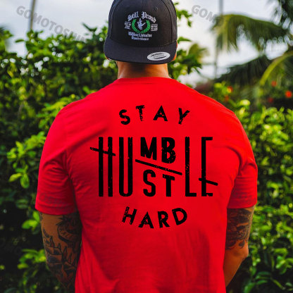 STAY HUMBLE HUSTLE HARD Print Men's T-shirt