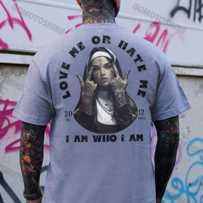 LOVE ME OR HATE ME I AN WHO I AM Defiant Nun Print Men's T-Shirt