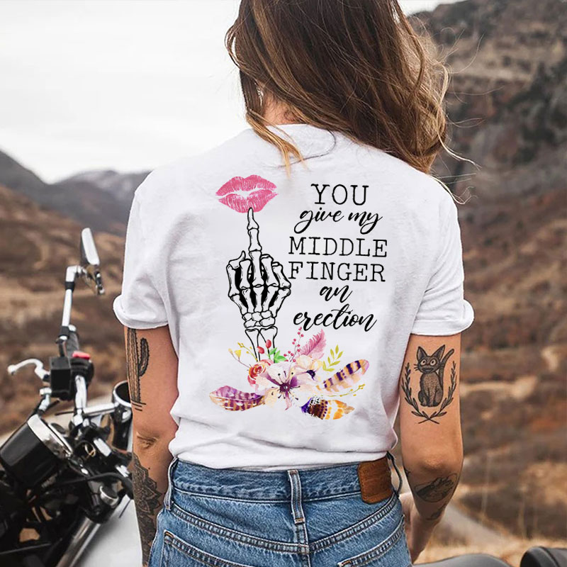 YOU GIVE MY MIDDLE FINGER AN ERECTION Bone Hand Print Women's T-shirt
