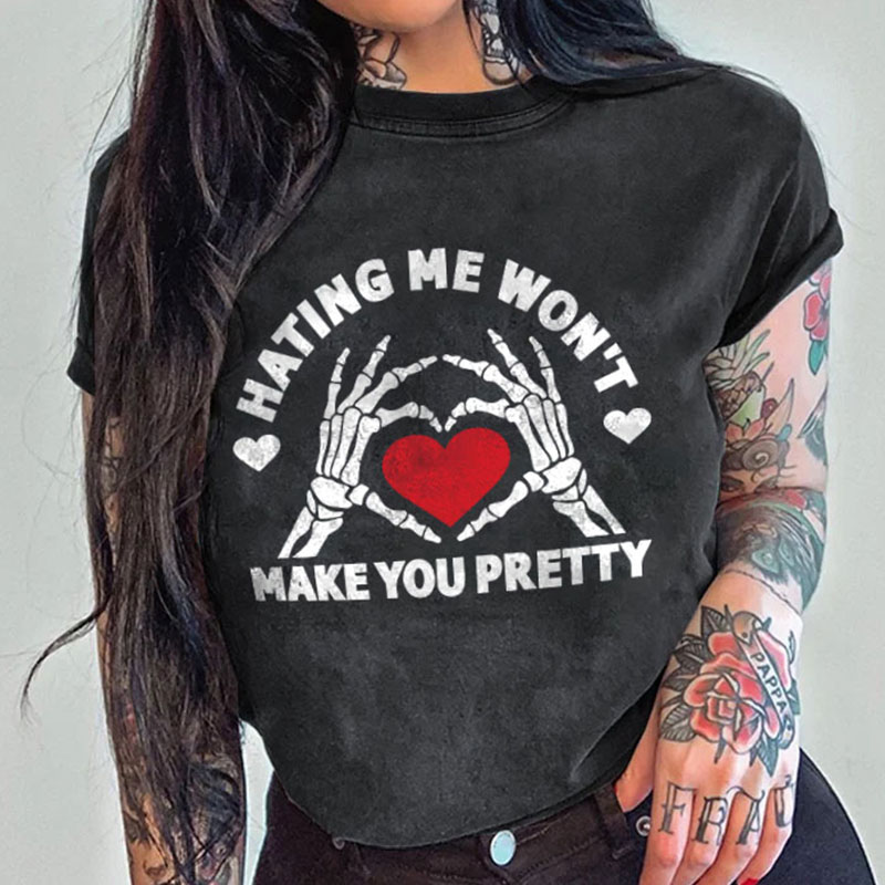 HATING ME WON'T MAKE YOU PRETTY Bone Hand Heart Print Women's T-shirt
