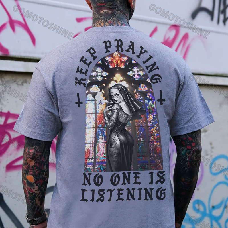 KEEP PRAYING NO ONE IS LISTENING Sexy Nun Print Men's T-Shirt
