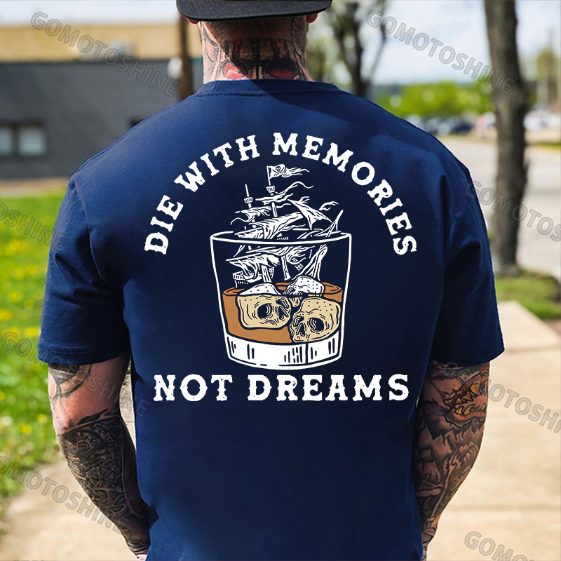 DIE WITH MEMORIES NOT DREAMS Skull Ship In The Whiskey Print Men's T-shirt