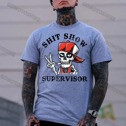 SHIT SHOW SUPERVISOR Skull Print Men's T-Shirt