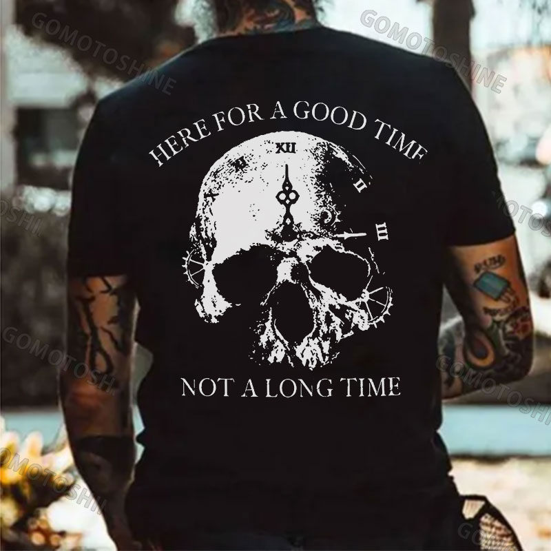 HERE FOR A GOOD TIME NOT ALONG TIME Skull Clock Print Men's T-Shirt