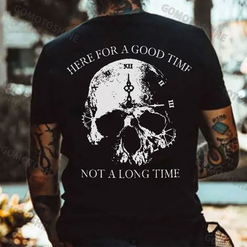HERE FOR A GOOD TIME NOT ALONG TIME Skull Clock Print Men's T-Shirt