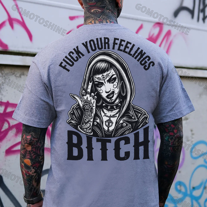 FUCK YOUR FEELINGS BITCH Defiant Tattooed Girl Print Men's T-Shirt