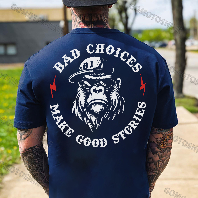 BAD CHOICES MAKE GOOD STORIES Chimpanzee Print Men's T-shirt