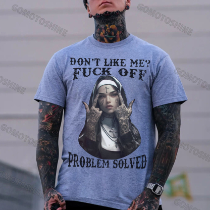 DON'T LIKE ME F*CK OFF Defiant Nun Print Men's T-Shirt