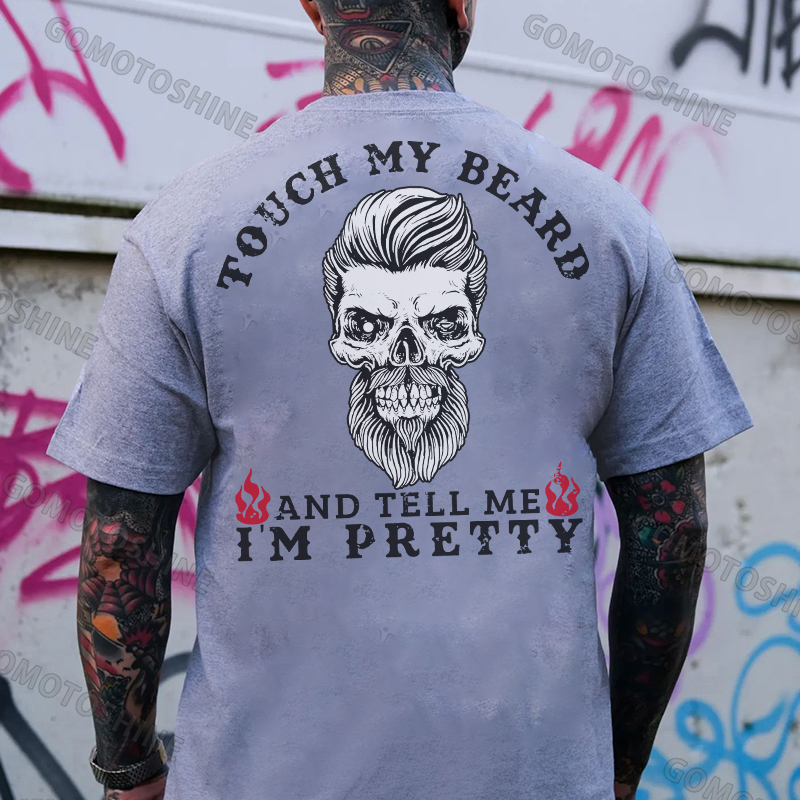 TOUCH MY BEARD AND TELL ME I'M PRETTY Beard Skull Print Men's T-Shirt