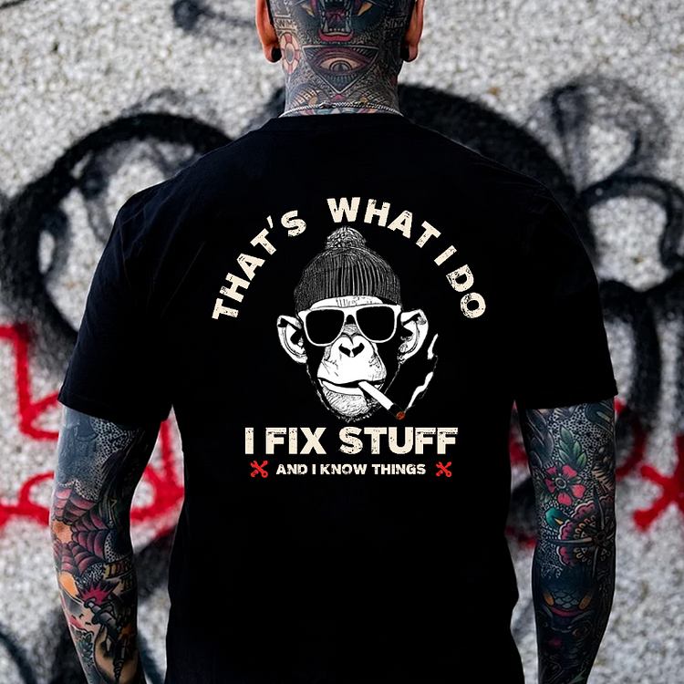 THAT'S WHAT I DO I FIX STUFF Print T-Shirt