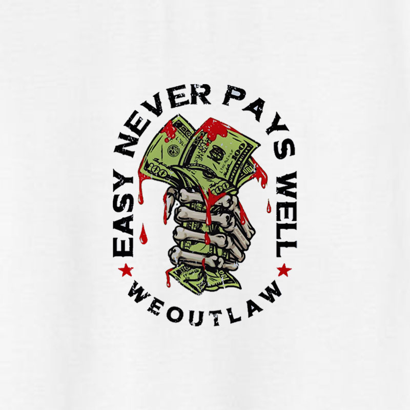 EASY NEVER PAYS WELL Bones and Money White Print T-Shirt