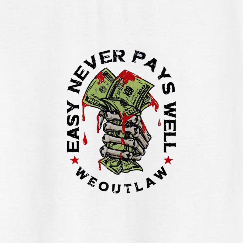 EASY NEVER PAYS WELL Bones and Money White Print T-Shirt