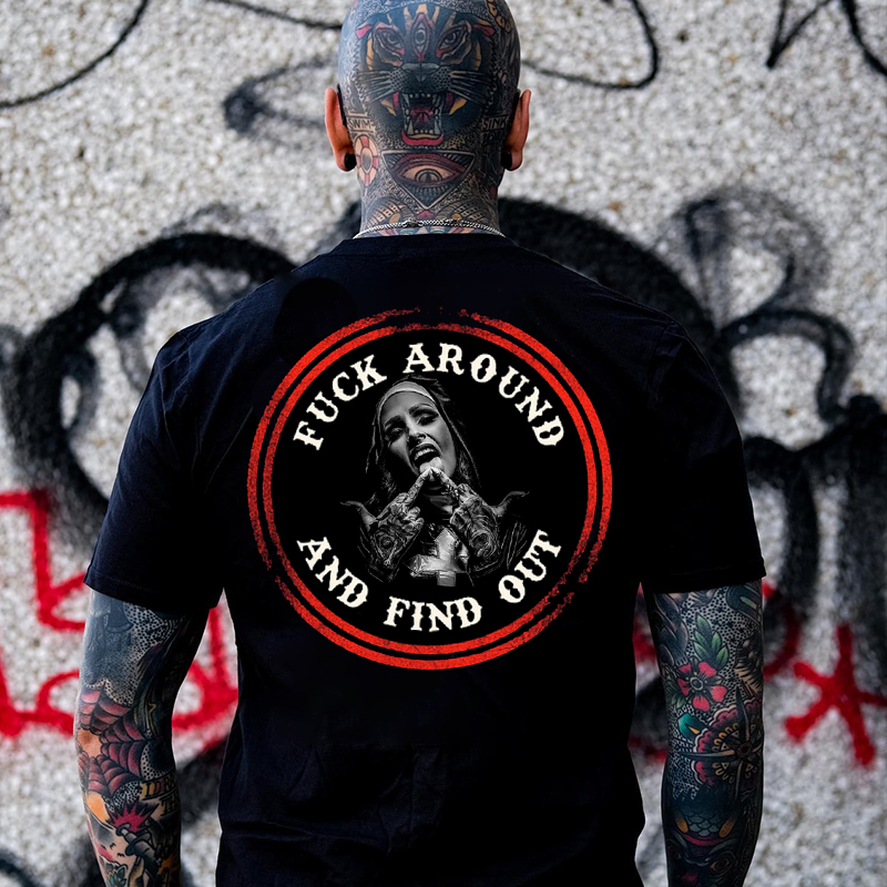 Fuck Around And Find Out Black Print T-Shirt