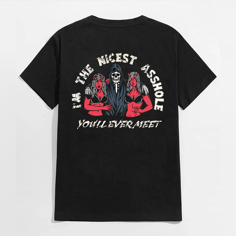 I'M THE NICEST ASSHOLE Skull Black Print T-Shirt
