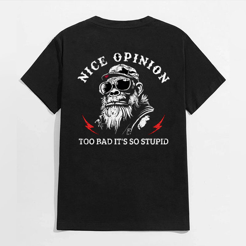 NICE OPINION TOO BAD IT'S SO STUPID Chimpanzees Black Print T-Shirt