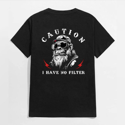 CAUTION I HAVE NO FILTER Black Print T-Shirt