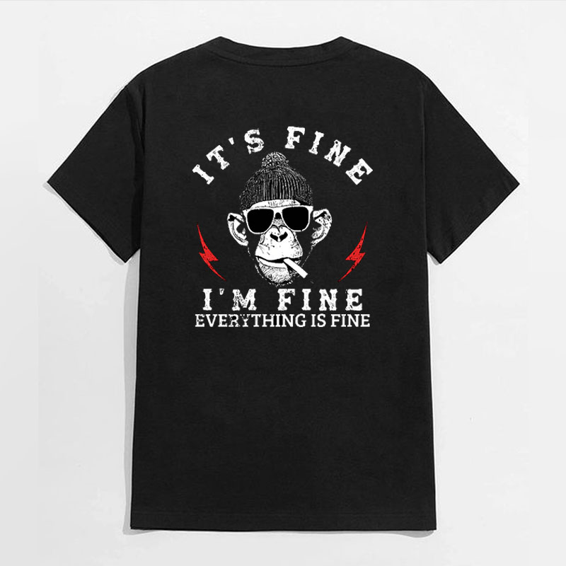 IT'S FINE I'M FINE EVERYTHING IS FINE Monkey Black Print T-shirt