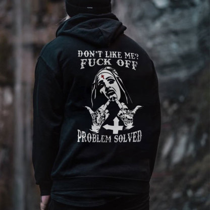 DON'T LIKE ME FUCK OFF Nun Black Print Hoodie
