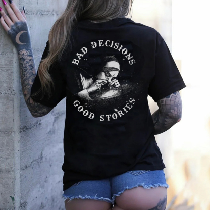 BAD DECISIONS GOOD STORIES Nun Print Women's T-shirt