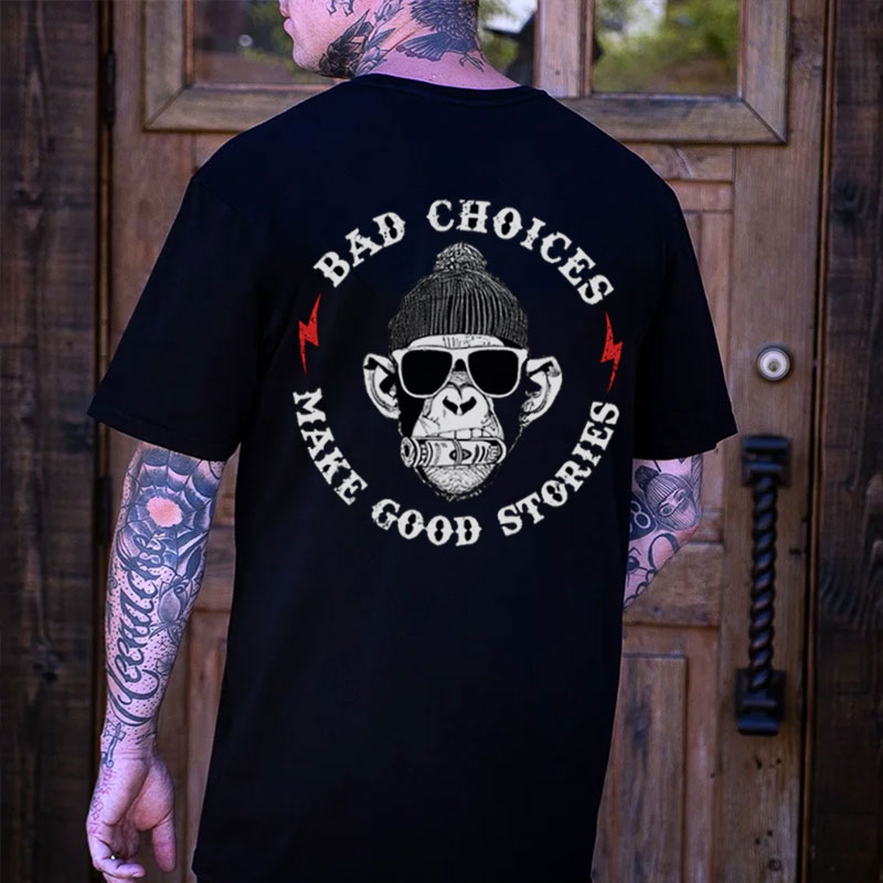 BAD CHOICES MAKE GOOD STORIES Monkey Black Print T-shirt