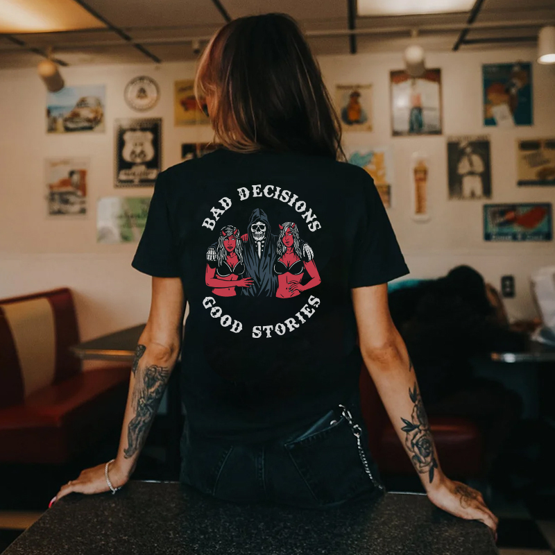 BAD DECISIONS GOOD STORIES Skeleton With Sex Lady Print Women's T-shirt