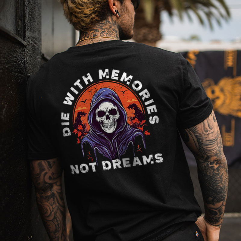 DIE WITH MEMORIES NOT DREAMS Skeleton Print Men's T-shirt