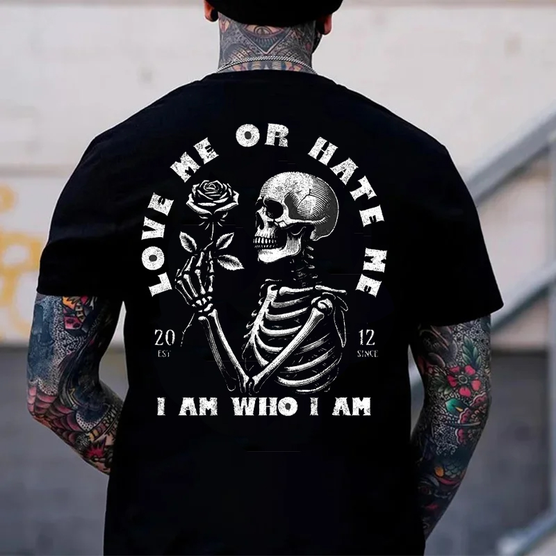 LOVE ME OR HATE ME I AM WHO I AM Skeleton With Rose Print Men's T-Shirt