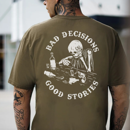 BAD DECISIONS GOOD STORIES Drunk Skeleton Print Men's T-shirt