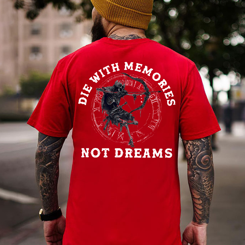 DIE WITH MEMORIES NOT DREAMS Skeleton Print Men's T-Shirt