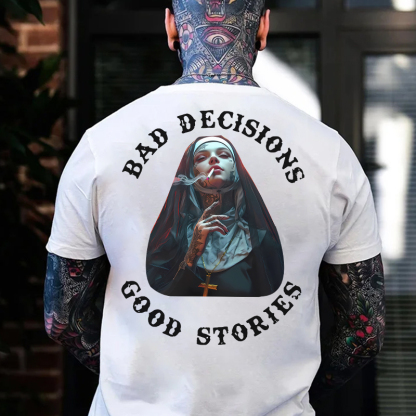 BAD DECISIONS GOOD STORIES Smoking Nun Print Men's T-Shirt