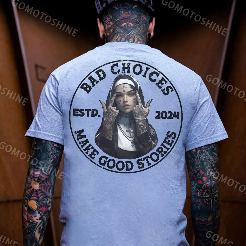 BAD CHOICES MAKE GOOD STORIES Defiant Nun Print Men's T-Shirt