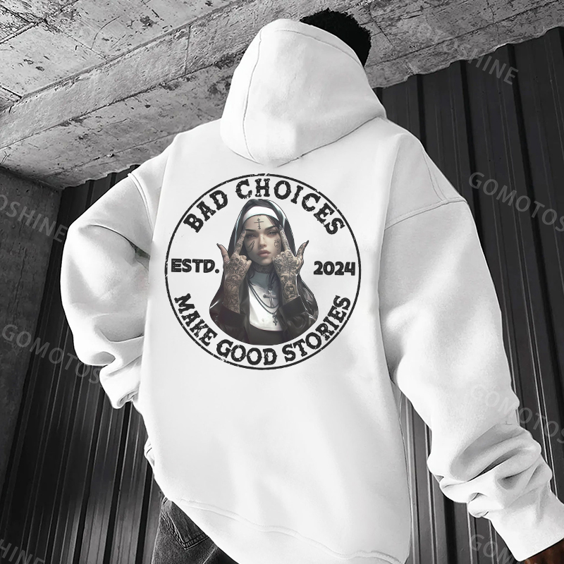 BAD CHOICES MAKE GOOD STORIES Defiant Nun Black Print Hoodie