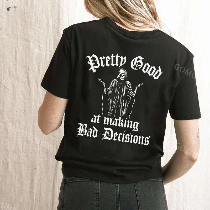 PRETTY GOOD AT MAKING BAD DECISIONS Skeleton Print Women's T-shirt
